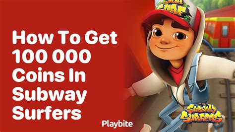 how to get 100 000 coins in subway surfers|Coin .